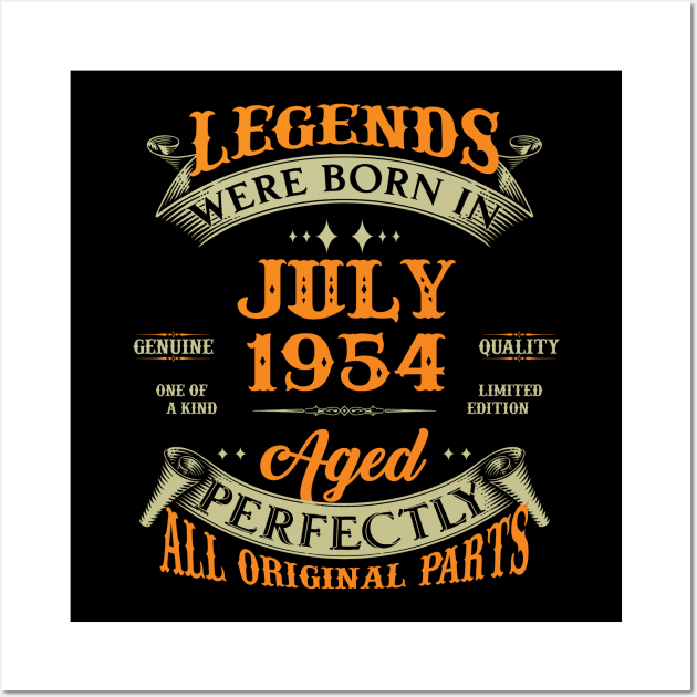 69th Birthday Gift Legends Born In July 1954 69 Years Old Wall Art by Schoenberger Willard